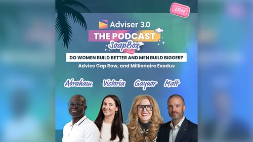 Adviser 3.0 The Podcast - SoapBox Ep.11