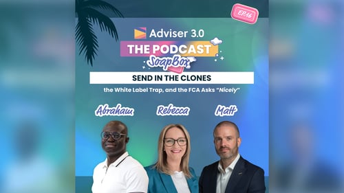 Adviser 3.0 The Podcast - SoapBox Ep.16