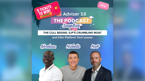 Adviser 3.0 The Podcast - SoapBox Ep.10