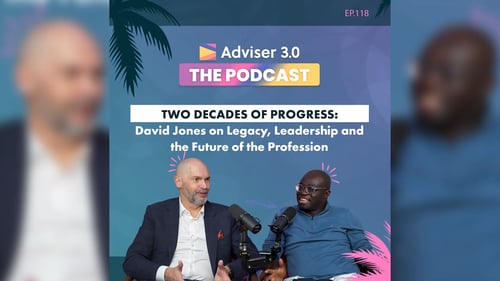 Adviser 3.0 The Podcast - Episode 118