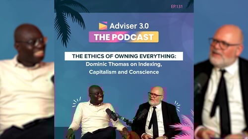 Adviser 3.0 The Podcast - Episode 131