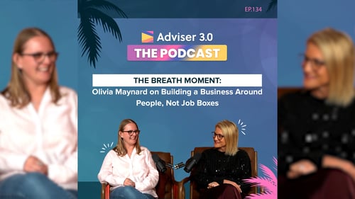 Adviser 3.0 The Podcast - Episode 134