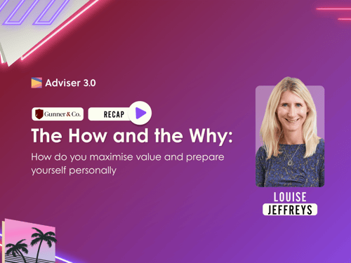 The How and the Why: How do you maximise value and prepare yourself personally
