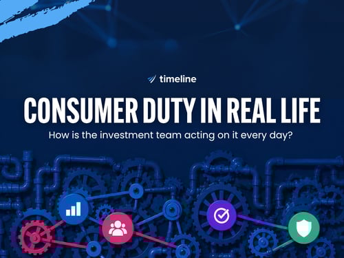 Consumer Duty in Real Life: how is the investment team acting on it every day?