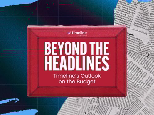 Beyond the headlines: Timeline's Outlook on the Budget